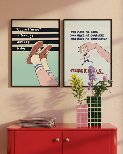 'Cause I'm just a Teenage dirtbag. Baby